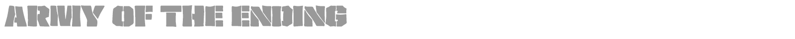 Army of the Ending font preview